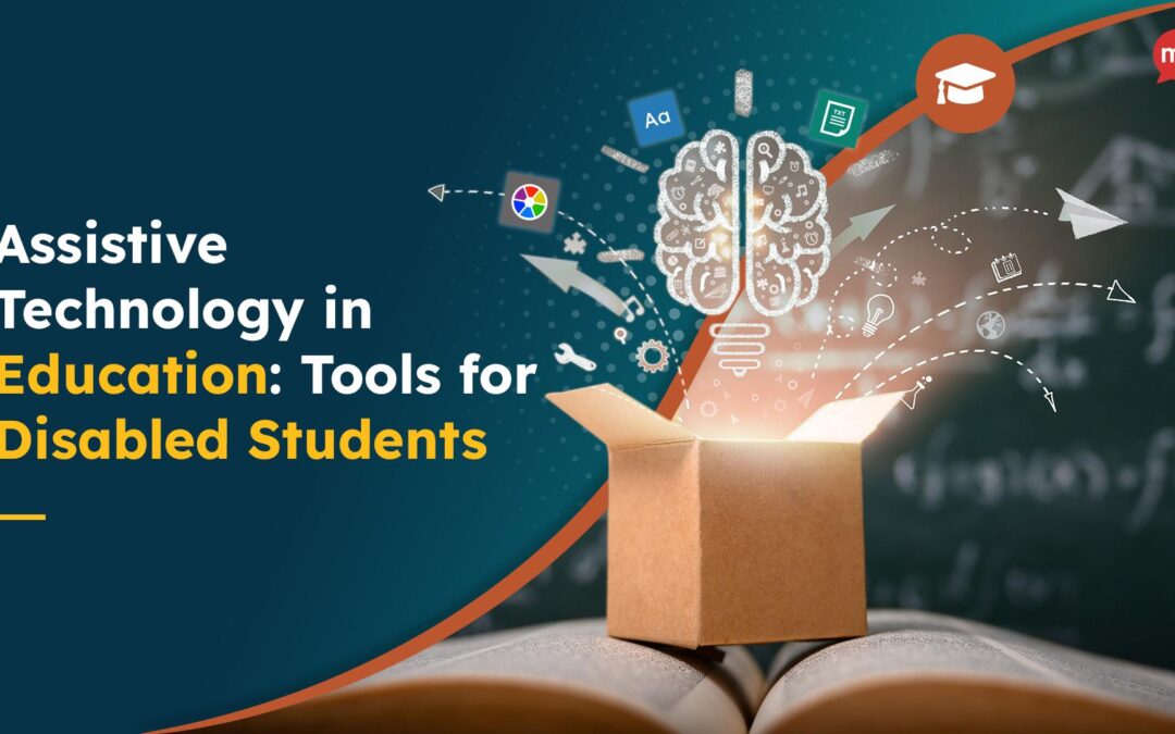 10 Ways Assistive Technologies Are Transforming Learning Experiences in Education