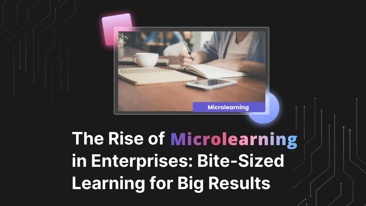 Unlocking Success: How Microlearning is Transforming Corporate Training Programs