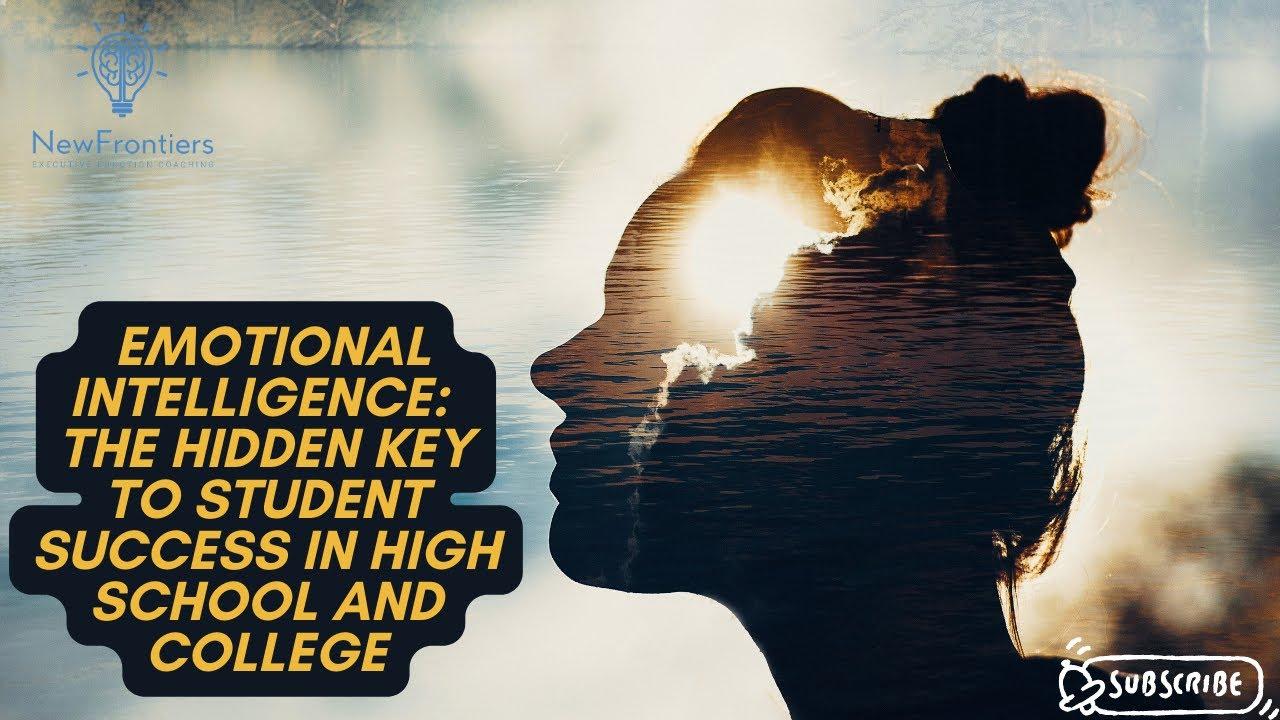 Why Emotional Intelligence Is Essential for Success in Education: Unlocking the Key to Student Achievement