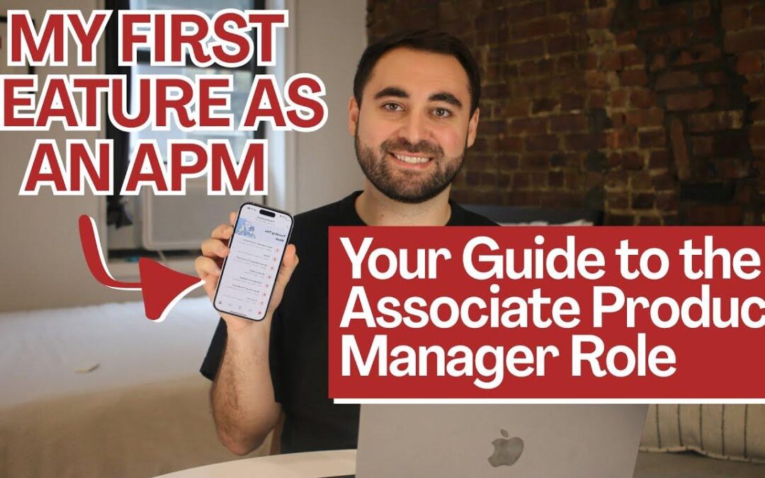 Associate Product Manager: Role, Skills, and How to Launch Your APM Career