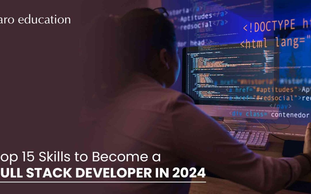 Full Stack Developer Education: Essential Courses & Skills for a Successful Career