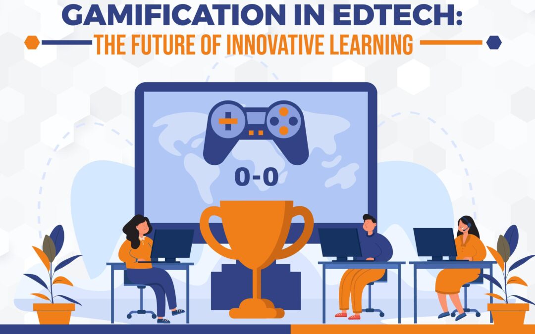 Unlocking Innovation: The Future of Educational Gamification Explained