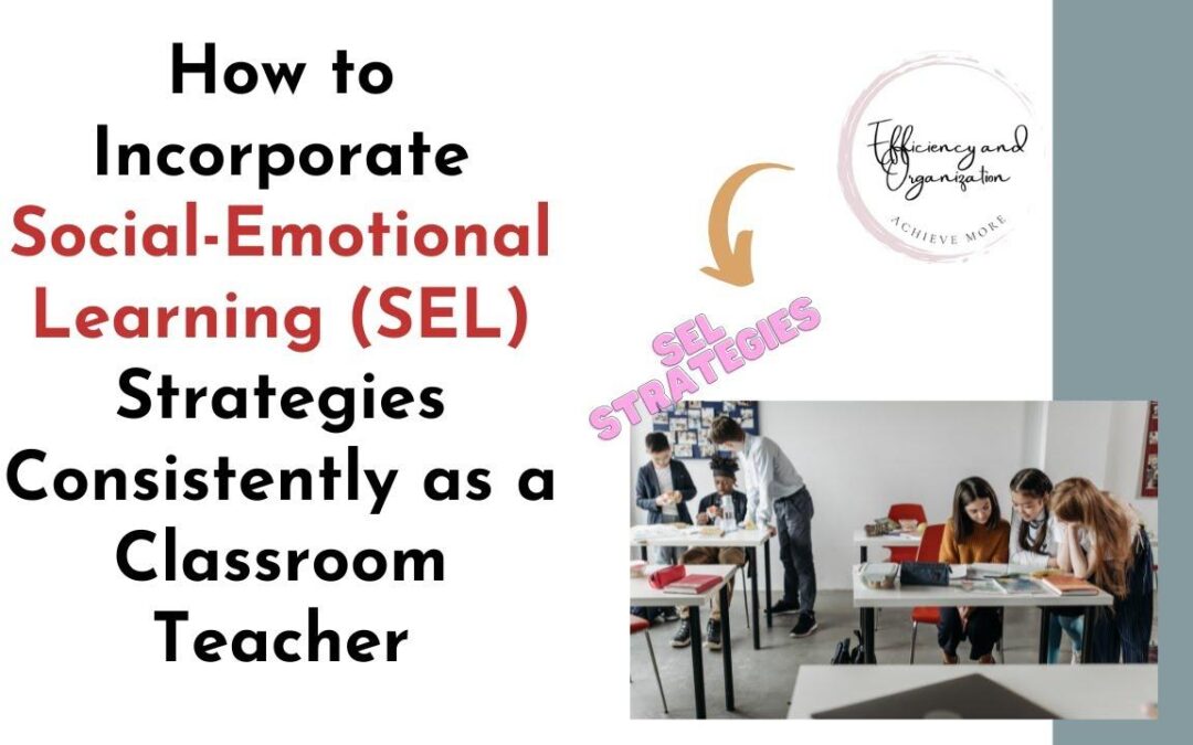 How to Effectively Integrate SEL in the Digital Classroom: Strategies for Modern Educators