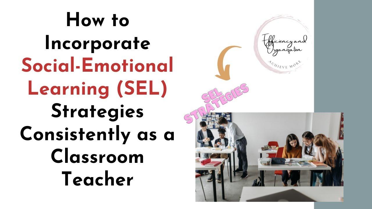 How to Effectively Integrate SEL in the Digital Classroom: Strategies for Modern Educators
