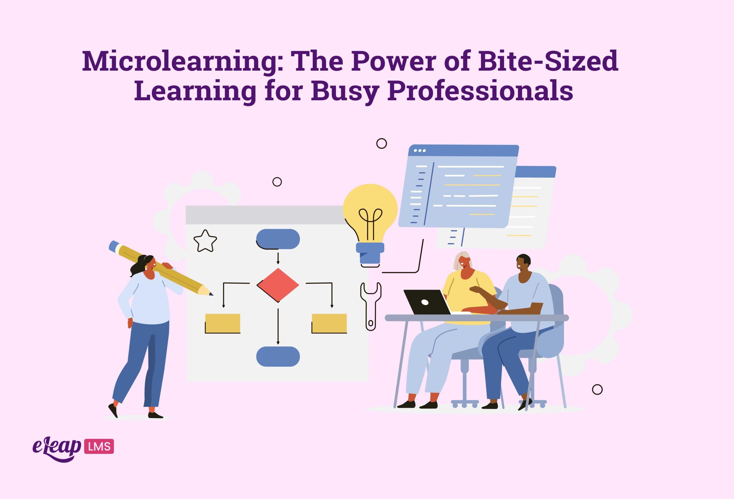 Microlearning: Transforming Modern Learner Engagement and Meeting Today’s Training Needs