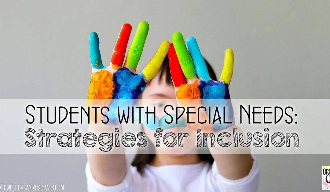 SEL Strategies for Supporting Students with Special Needs: Practical Approaches for Inclusive Education