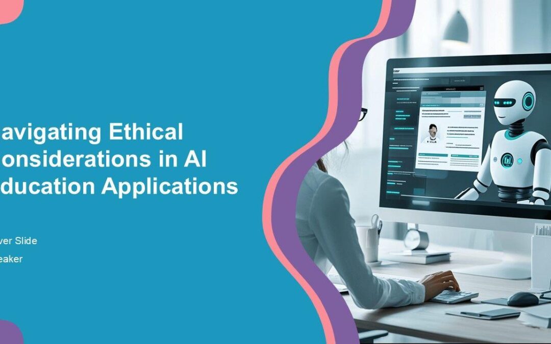 Ethical Considerations of AI in Education: Ensuring Responsible and Fair Learning Technologies